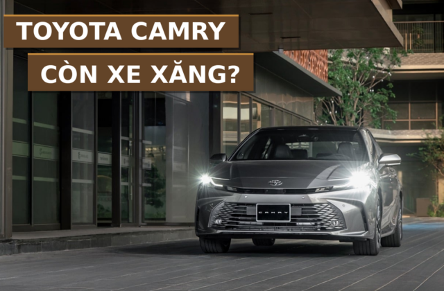 Camry ở Việt Nam: Lý do doanh số tháng 8 bật tăng và việc còn lại của bản xăng